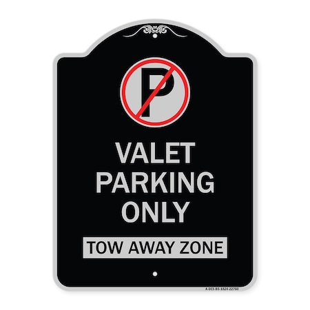 Valet Parking Only Tow Away Zone Heavy-Gauge Aluminum Architectural Sign